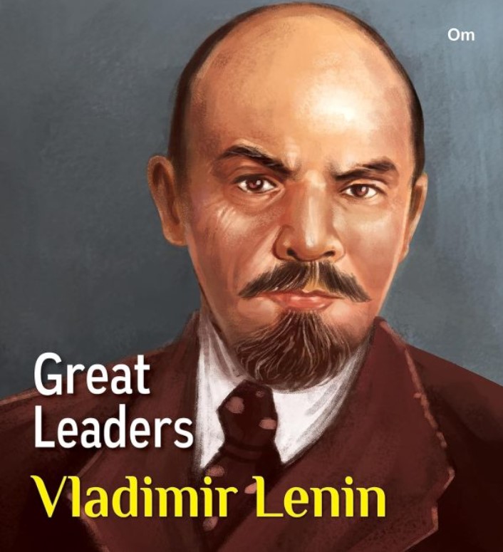 Great Leaders: Vladimir Lenin 